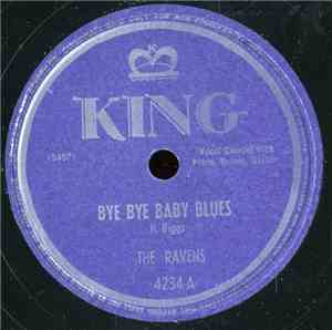 The Ravens  - Bye Bye Baby Blues / Once And For All