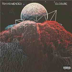 Travis Mendes - Closure - Single