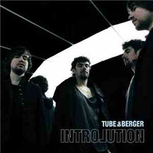 Tube & Berger - Introlution