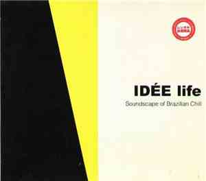 Various - Idée Life - Soundscape Of Brazilian Chill