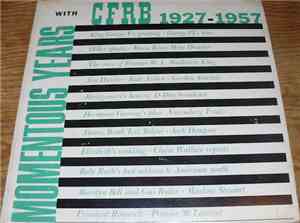Various - Momentous Years With CFRB 1927-1957