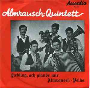 Almrausch-Quintett - Almrausch-Polka / Liebling, Ach Glaube Mir