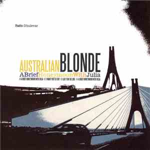 Australian Blonde - A Brief Honeymoon With Julia