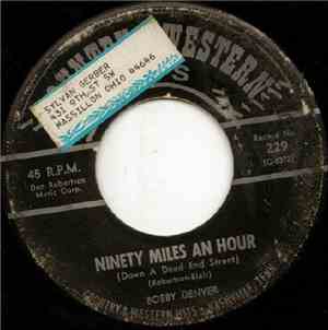 Bobby Denver - Ninety Miles An Hour (Down A Dead End Street) / Don't Worry