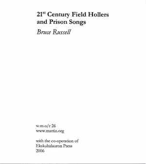 Bruce Russell - 21st Century Field Hollers And Prison Songs