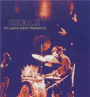 Cream  - The Lights Shinin' Through On