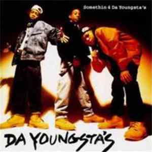 Da Youngsta's - Somethin 4 Da Youngsta's