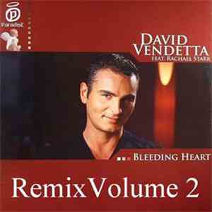 David Vendetta Feat. Rachael Starr - Bleeding Heart - Remix Volume 2