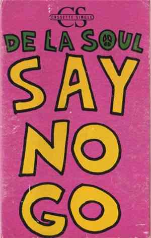 De La Soul - Say No Go
