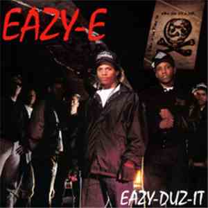Eazy-E - Eazy-Duz-It / 5150 Home 4 Tha Sick