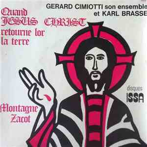 Gérard Cimiotti Et Son Ensemble Et Karl Brasse - Quand Jesus Christ Retourn ...