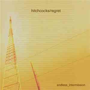 Hitchcock's Regret - Endless Intermission