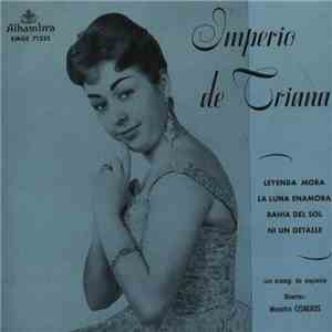 Imperio de Triana - Leyenda Mora / La Luna Enamorá / Bahía Del Sol / Ni Un  ...