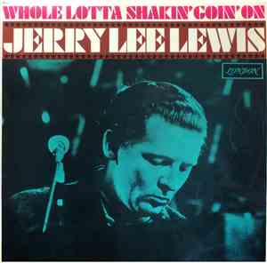 Jerry Lee Lewis - Whole Lotta Shakin' Goin' On