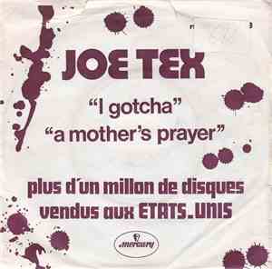 Joe Tex - I Gotcha / A Mother's Prayer