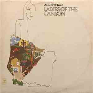 Joni Mitchell - Ladies Of The Canyon