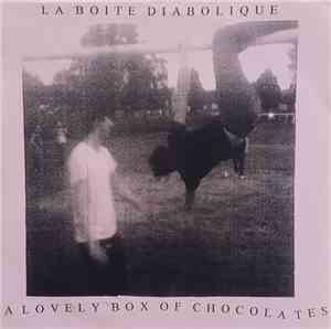 La Boite Diabolique - A Lovely Box Of Chocolates