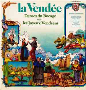 Les Joyeux Vendéens - la Vendée Danses Du Bocage Avec Les Joyeux Vendéens