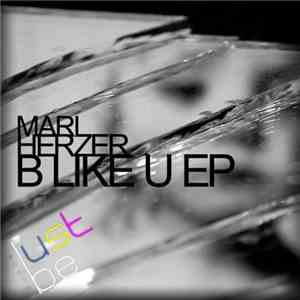 Mari Herzer - B Like U Ep