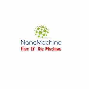NanoMachine  - Rise Of The Machine