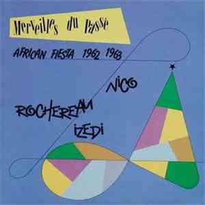 Nico - Rochereau - Izeidi - African Fiesta - Merveilles Du Passé (1962-1963 ...