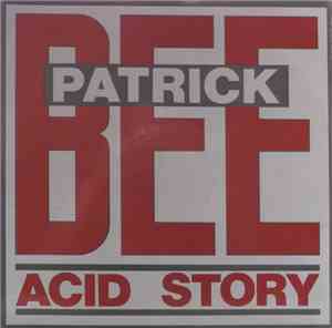 Patrick Bee - Acid Story