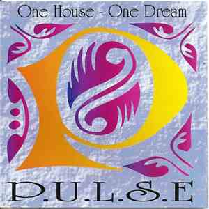 P.U.L.S.E  - One House - One Dream