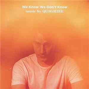 Quagmire - We Know We Don´t Know