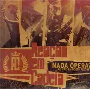 Reação Em Cadeia - Nada Ópera? Ao Vivo Em Porto Alegre