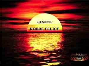 Robbe Felice - Dreamer EP