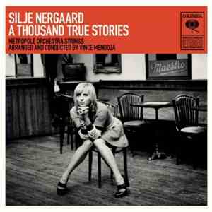 Silje Nergaard - A Thousand True Stories