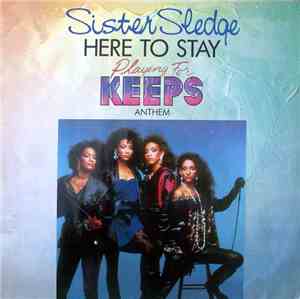 Sister Sledge - Here To Stay (
