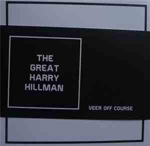 The Great Harry Hillman - Veer Off Course
