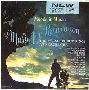 The Melachrino Strings And Orchestra - Moods In Music:  Music For Relaxatio ...