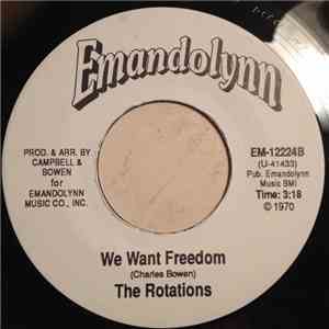 The Rotations  - When He Slowly Moves Away From You / We Want Freedom