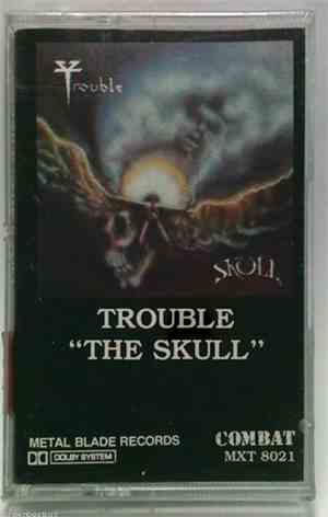 Trouble  - The Skull