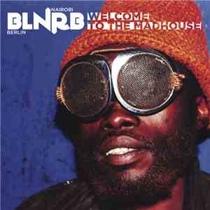 Various - BLNRB - Welcome To The Madhouse