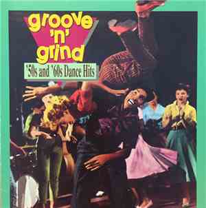 Various - Groove 'N' Grind: '50s And '60s Dance Hits