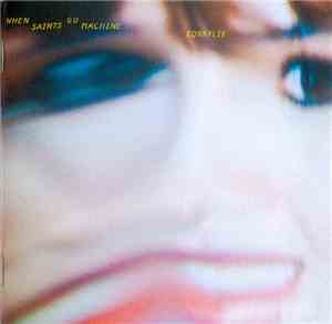 When Saints Go Machine - Konkylie