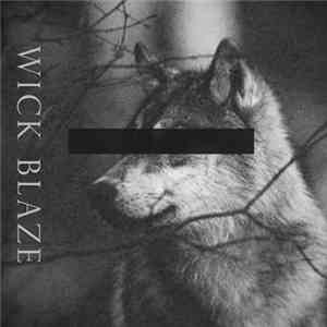 Wick Blaze - Wick Blaze