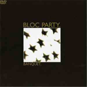 Bloc Party - Banquet