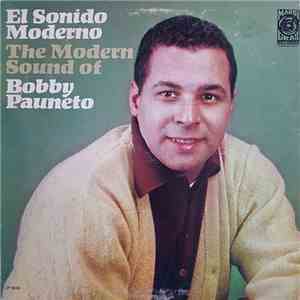 Bobby Pauneto - El Sonido Moderno - The Modern Sound Of Bobby Pauneto