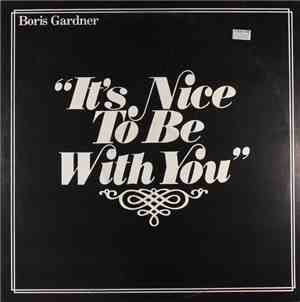 Boris Gardner - It's Nice To Be With You