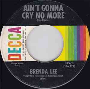 Brenda Lee - Ain't Gonna Cry No More / It Takes One To Know One