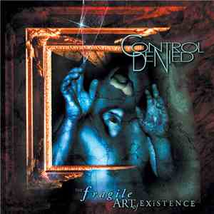 Control Denied - The Fragile Art Of Existence
