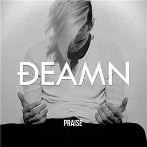 DEAMN - Praise (Extended Mix)
