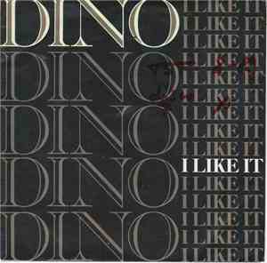 Dino  - I Like It