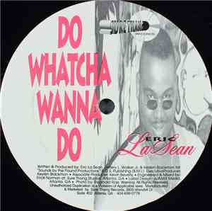 Eric La Sean - Do Whatcha Wanna Do