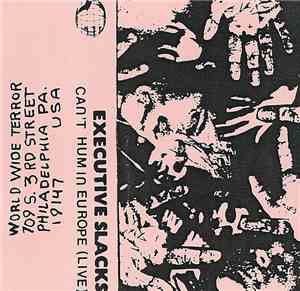 Executive Slacks - Can't Hum In Europe (Live)