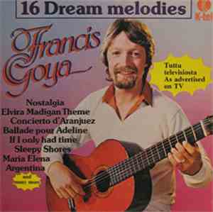 Francis Goya - 16 Dream Melodies